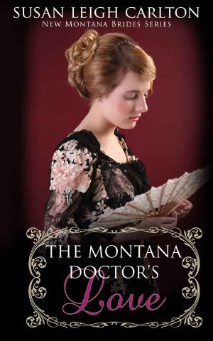 [New Montana Bride 08] • The Montana Doctor's Love